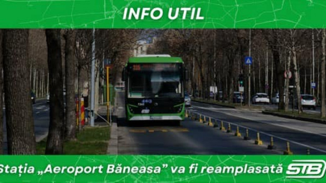 Staţia de autobuz „Aeroport Băneasa” se mută din cauza lucrărilor la Magistrala 6 de metrou